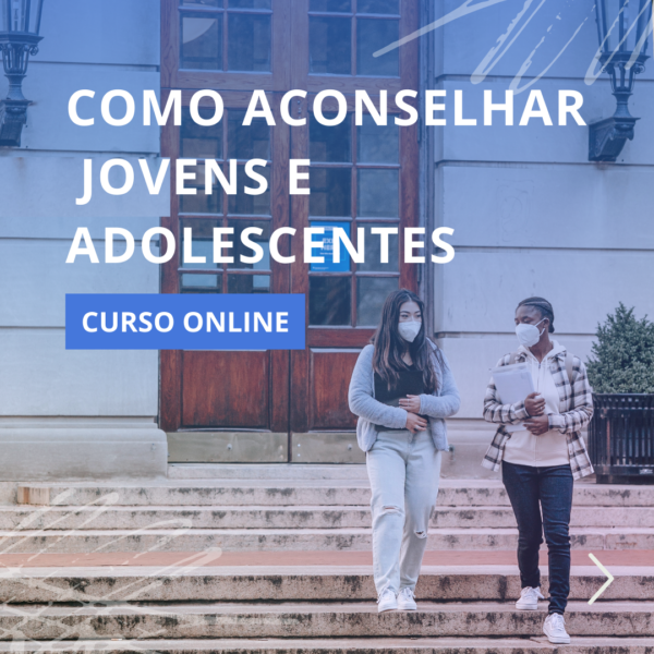 CURSO - COMO ACONSELHAR JOVENS E ADOLESCENTES