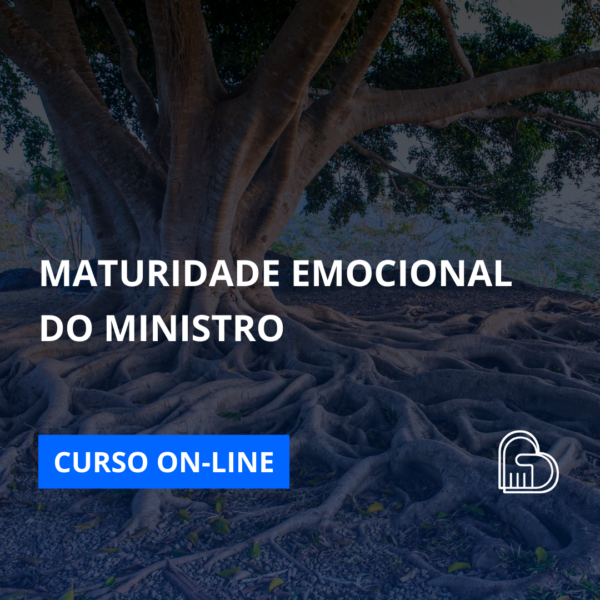 Maturidade Emocional do Ministro