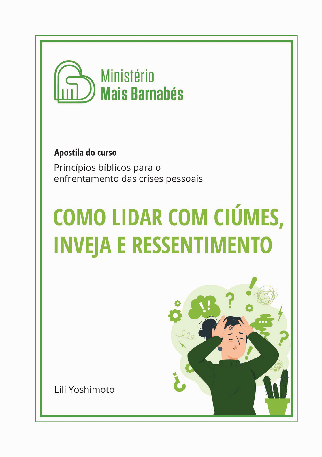 Ciúmes, Inveja e Ressentimento