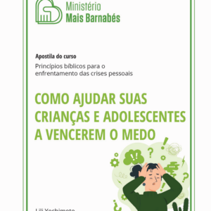 Como Ajudar Crianças e Adolescentes a Vencerem o Medo