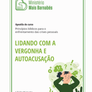 Lidando com a Vergonha e a Autoacusação