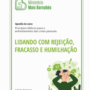 Lidando com Rejeição, Fracasso e Humilhação