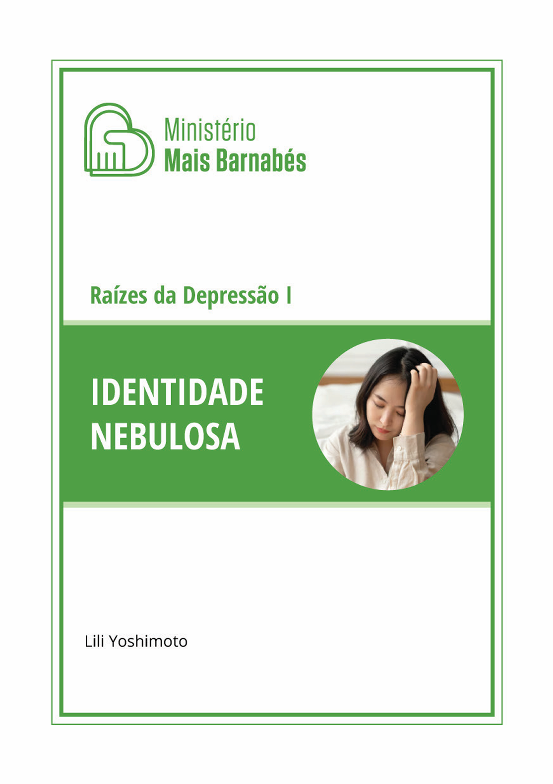 Raízes da Depressão I - Identidade Nebulosa