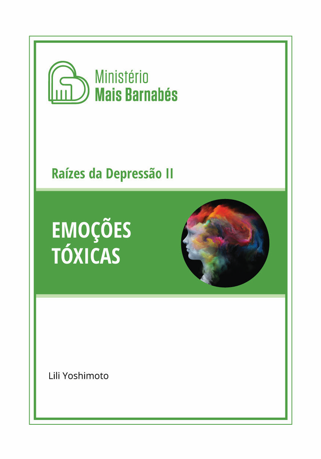 Raízes da Depressão II - Emoções Tóxicas