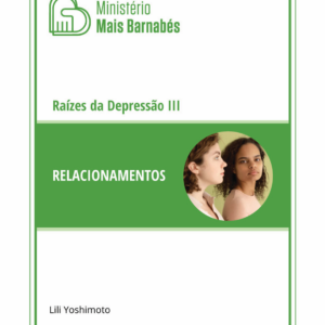 Raízes da Depressão III — Relacionamentos